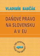 Daňové právo na Slovensku a v EÚ, Babčák
